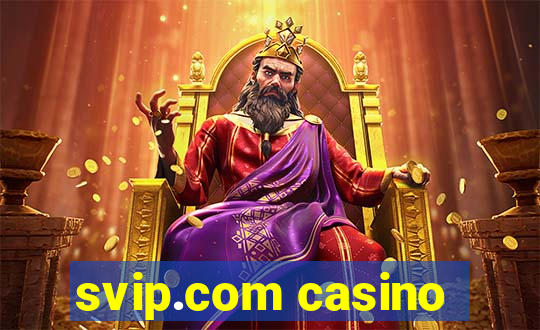 svip.com casino